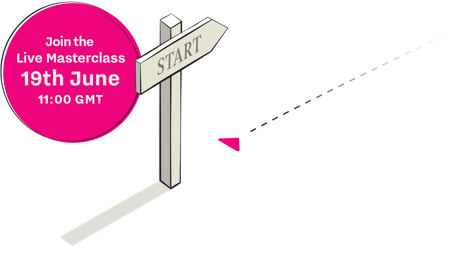 Join the Masterclass - CJM Masterclass sign Join the Masterclass - CJM Masterclass sign